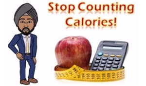 Stop Counting Calories!